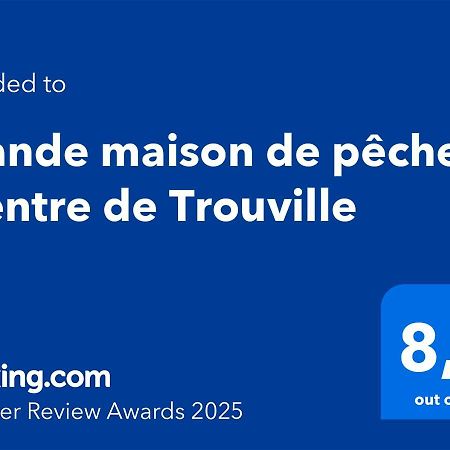 Grande Maison De Pecheur - Centre De Trouville Екстериор снимка